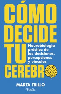 Cómo decide tu cerebro