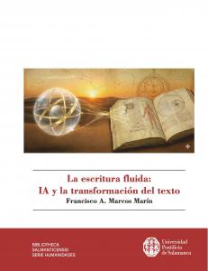 LA ESCRITURA FLUIDA: IA Y LA TRANSFORMACIÓN DEL TEXTO