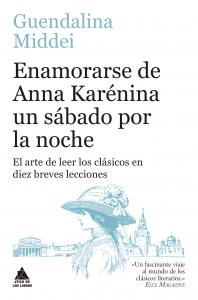 Enamorarse de Anna Karénina un sábado por la noche