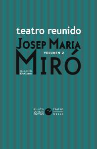 Teatro reunido de Josep Maria Miró vol. 2