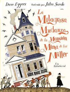 La milagrosa mudanza de la mansión mina de los Miller