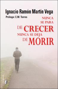 Nunca se para de crecer, nunca se deja de morir