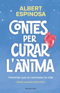 Contes per curar l ànima. Històries que et canviaran la vida