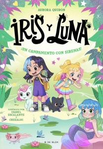 Iris y Luna: cuidadoras de cachorritos mágicos 6 - ¡Un campamento con sirenas!
