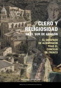 Clero y religiosidad en el sur de Aragón. El obispado de Albarracín tras el Conc