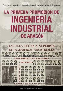 La primera promoción de Ingeniería Industrial de Aragón