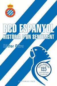 RCD Espanyol. Història d un sentiment (Edició 125 anys)