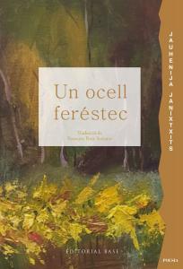 Un ocell feréstec. Antologia Poètica