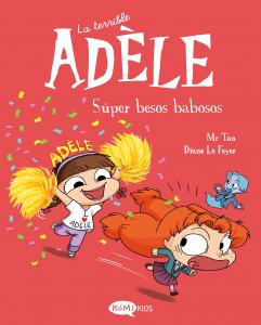 La terrible Adèle 13. Súper besos babosos
