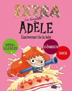 La terrible Adèle Extra 2. L aniversari de la Jade