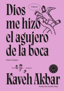 Dios me hizo el agujero de la boca
