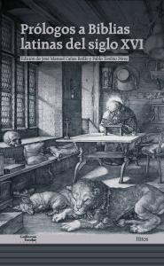 Prólogos a Biblias latinas del siglo XVI