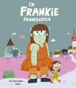 I?m Frankie Frankenstein
