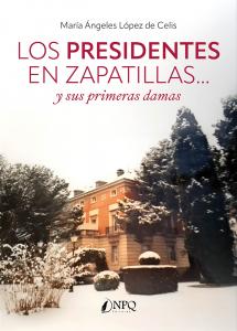 LOS PRESIDENTES EN ZAPATILLAS... y sus primeras damas