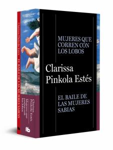 Pack Clarissa Pinkola Estés (contiene: Mujeres que corren con lobos | El baile d