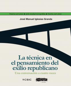 La técnica en el pensamiento del exilio republicano