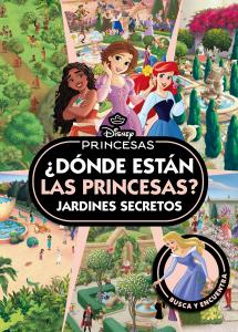 Princesas. ¿Dónde están las Princesas? Jardines secretos
