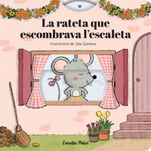 La rateta que escombrava l escaleta. Conte amb mecanismes