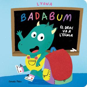 BADABUM. El drac va a l escola