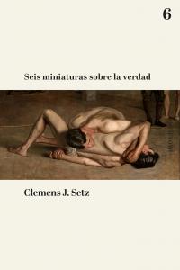 Seis miniaturas sobre la verdad