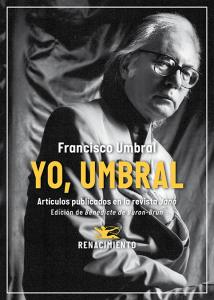 Yo, Umbral. Artículos publicados en la revista Jano (1971-2006)