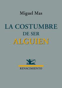 La costumbre de ser alguien