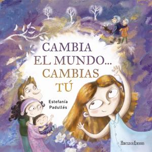 Cambia el mundo... cambias tú