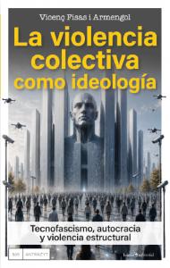 La violencia colectiva como ideología