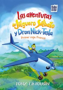 Las aventuras de jilguero Silbato y dron Nick-Tesla