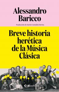 Breve historia herética de la Música Clásica