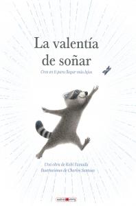 La valentía de soñar