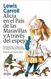 Alicia en el País de las Maravillas y A través del espejo