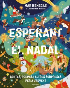 Esperant el Nadal. Contes, poemes i altres sorpreses per a l Advent