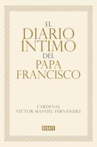 El diario íntimo del papa Francisco
