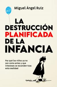 La destrucción planificada de la infancia