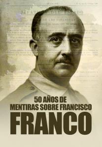 50 años de mentiras sobre Francisco Franco
