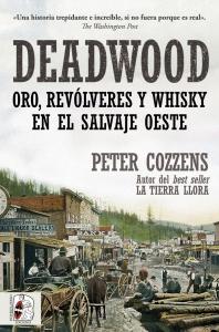 Deadwood. Oro, revólveres y whisky en el salvaje Oeste