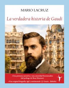 La verdadera historia de Gaudí