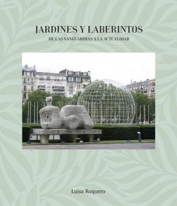 Jardines y Laberintos. De las vanguardias a la actualidad