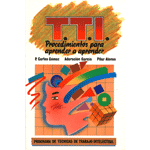 T.T.I. Procedimientos para aprender a aprender. Programa de técnicas de trabajo intelectual