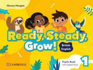 Ready, Steady, Grow! Level 1 Pupil`s Book with Digital Pack British English·Básico