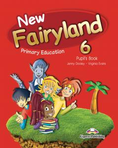 NEW FAIRYLAND 6 PRIMARY EDUCATION PUPIL S PACK·Primaria.6ºCurso