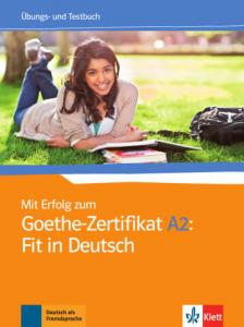 Mit erfolg zum goethezertifikat a2: fit in deutsch, libro de ejercicios PluS tests