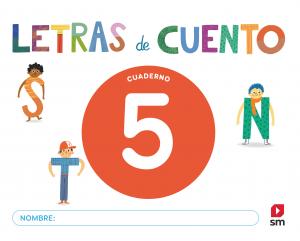 Cuaderno de lectoescritura 5. Letras de cuento·Infantil.2ºCurso