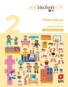 Cuaderno de Matemáticas. 2 Primaria. 3 Trimestre. Matices·Primaria.2ºCurso