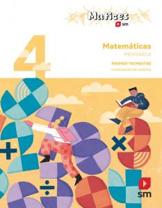 Matemáticas. 4 Primaria. Trimestres. Matices. Comunidad de Madrid·Primaria.4ºCurso