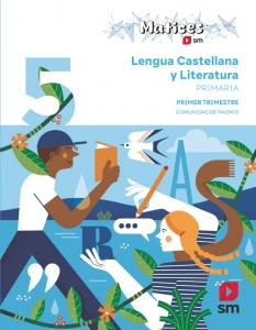 Lengua Castellana y Literatura. 5 Primaria. Trimestres. Matices. Comunidad de Ma·Primaria.5ºCurso