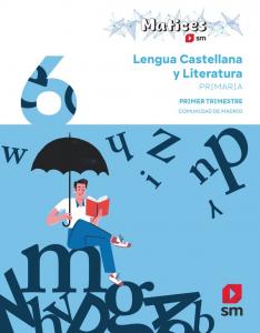 Lengua Castellana y Literatura. 6 Primaria. Trimestres. Matices. Comunidad de Ma·Primaria.6ºCurso