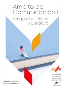 Ámbito Comunicación I. Lengua Castellana y Literatura - Educación secundaria par·Educación Secundaria para Adultos