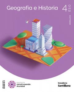 GEOGRAFIA E HISTORIA CONSTRUYENDO MUNDOS 4 ESO GRAZALEMA·E.S.O..4ºCurso